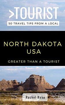 portada Greater Than a Tourist- North Dakota USA: 50 Travel Tips from a Local (en Inglés)