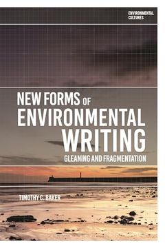 portada New Forms of Environmental Writing: Gleaning and Fragmentation (Environmental Cultures) (en Inglés)