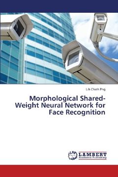 portada Morphological Shared-Weight Neural Network for Face Recognition