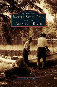 portada Baxter State Park and the Allagash River (en Inglés)