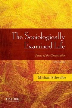 portada The Sociologically Examined Life: Pieces of the Conversation