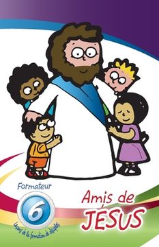 portada Amis de Jesus - Formateur: Leçons de la formation de disciples (en Francés)