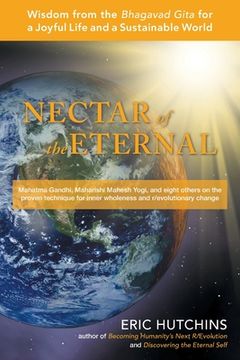 portada Nectar of the Eternal: Wisdom from the Bhagavad Gita for a Joyful Life and a Sustainable World (en Inglés)