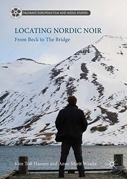 portada Locating Nordic Noir: From Beck to the Bridge (Palgrave European Film and Media Studies) 