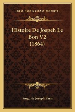 portada Histoire De Jospeh Le Bon V2 (1864) (in French)