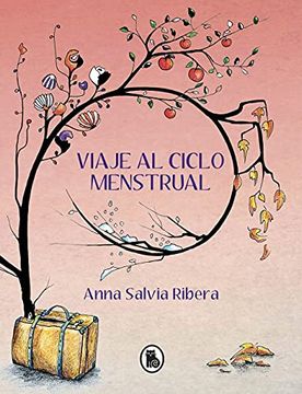 portada Viaje al Ciclo Menstrual (Bruguera Contemporánea) (in Spanish)