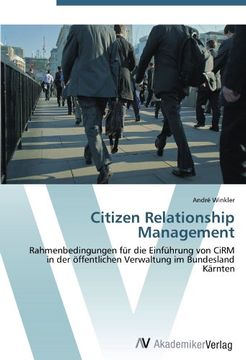 portada Citizen Relationship Management: Rahmenbedingungen für die Einführung von CiRM in der öffentlichen Verwaltung im Bundesland Kärnten