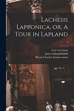 portada Lachesis Lapponica, or, a Tour in Lapland [Electronic Resource]; 2 (en Inglés)