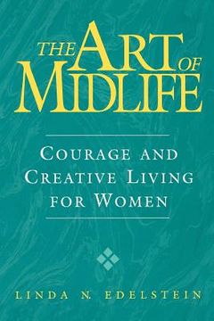 portada the art of midlife: courage and creative living for women (en Inglés)