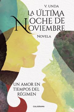 portada La Última Noche de Noviembre: Un Amor en Tiempos del Régimen (in Spanish)