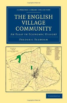 portada The English Village Community Examined in its Relation to the Manorial and Tribal Systems and to the Common or Open Field System of Husbandry (Cambridge Library Collection - Medieval History) (in English)