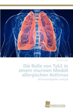 portada Die Rolle Von Tyk2 in Einem Murinen Modell Allergischen Asthmas