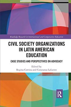 portada Civil Society Organizations in Latin American Education: Case Studies and Perspectives on Advocacy (Routledge Research in International and Comparative Education) (en Inglés)