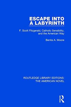 portada Escape Into a Labyrinth: F. Scott Fitzgerald, Catholic Sensibility, and the American Way (en Inglés)