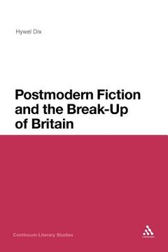 portada postmodern fiction and the break-up of britain (en Inglés)