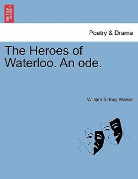portada the heroes of waterloo. an ode.