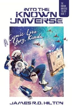 portada Into the Known Universe: A Cosmic Love Story, Kinda (en Inglés)