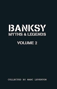 portada Banksy: Myths & Legends, Vol. 2 - a Further Collection of the Unbelievable and the Incredible (in English)
