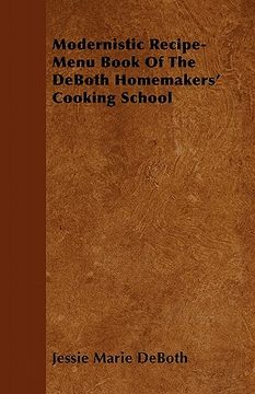 portada modernistic recipe-menu book of the deboth homemakers' cooking school (in English)