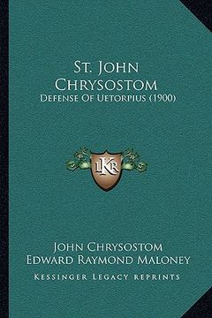 portada st. john chrysostom: defense of uetorpius (1900) (in English)