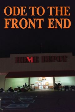 portada Ode to the Front End: Home Depot (en Inglés)