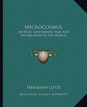 portada microcosmus: an essay concerning man and his relation to the world (in English)