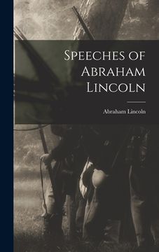 portada Speeches of Abraham Lincoln (en Inglés)