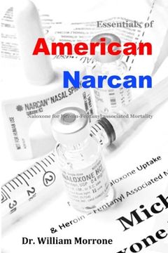 portada American Narcan: Naloxone & Heroin-Fentanyl associated mortality: Volume 2 (American Narcotics) (en Inglés)