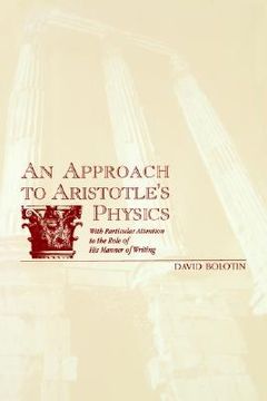 portada approach to aristotle's physics: with particular attention to the role of his manner of writing (en Inglés)