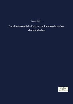 portada Die alttestamentliche Religion im Rahmen der andern altorientalischen (German Edition)