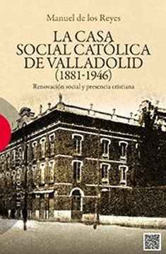 portada Casa Social Católica de Valladolid (1881-1946) (Ensayo)