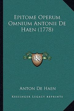 portada Epitome Operum Omnium Antonii De Haen (1778) (en Latin)