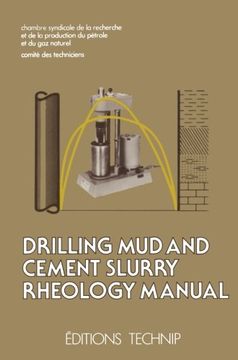 portada Drilling Mud and Cement Slurry Rheology Manual: Publication de la Chambre Syndicale de la Recherche et de la Production du Pétrole et du Gaz Naturel