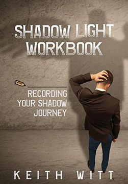 portada Shadow Light Workbook: Recording Your Shadow Journey (en Inglés)