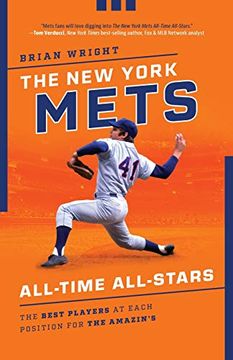 portada The new York Mets All-Time All-Stars: The Best Players at Each Position for the Amazin'St (en Inglés)