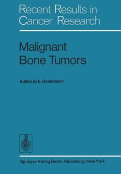 portada malignant bone tumors: vith international symposium of the gesellschaft zur bekampfung der krebskrankheiten nordrhein-westfalen e.v., dusseld (en Inglés)