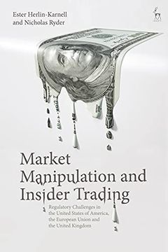 portada Market Manipulation and Insider Trading: Regulatory Challenges in the United States of America, the European Union and the United Kingdom (en Inglés)