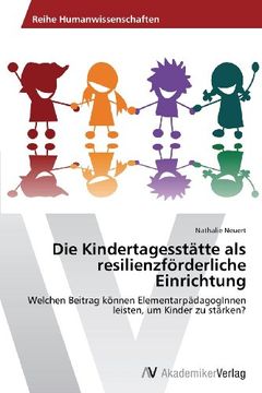 portada Die Kindertagesstatte ALS Resilienzforderliche Einrichtung