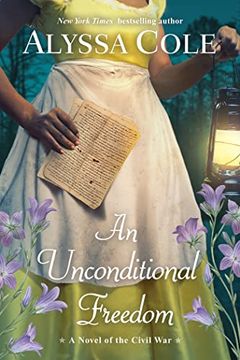 portada An Unconditional Freedom: A Novel of the Civil War (en Inglés)