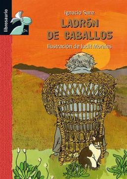 Ladrón de caballos (Librosaurio + 8 Años) (in Spanish)