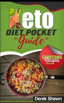 portada Keto Diet Pocket Guide: Benefits, Symptoms, Natural Remedies, Foods, Facts, and 4 of the Best Keto Recipes and Shopping List. (en Inglés)
