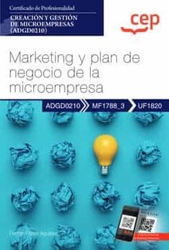 portada (Uf1820) Manual Marketing y Plan de Negocio de la Microempresa. Certificados de Profesionalidad. Creacion y Gestion de           Microempresas (Adgd0210)