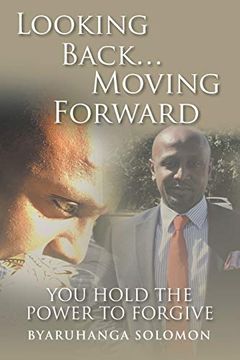 portada Looking Back. Moving Forward: You Hold the Power to Forgive (en Inglés)