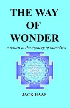portada the way of wonder: a return to the mystery of ourselves (in English)