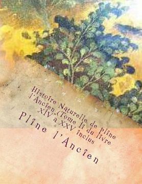portada Histoire Naturelle de pline l'Ancien (Tome Ii du livre XIV a XXV inclus (en Francés)