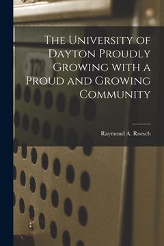 portada The University of Dayton Proudly Growing With a Proud and Growing Community (in English)