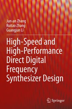 portada High-Speed and High-Performance Direct Digital Frequency Synthesizer Design (en Inglés)