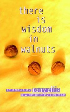 portada there is wisdom in walnuts (en Inglés)