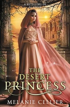 portada The Desert Princess: A Retelling of Aladdin: 3 (Return to the Four Kingdoms) (en Inglés)