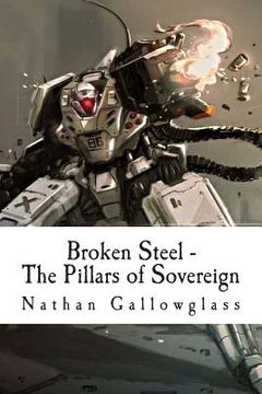 portada Broken Steel - The Pillars of Sovereign: The Pillars of Sovereign (en Inglés)